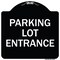 Signmission Parking Entrance Parking Lot Entrance Heavy-Gauge Aluminum Sign, 18" x 18", BW-1818-23450 A-DES-BW-1818-23450 - alternate 1